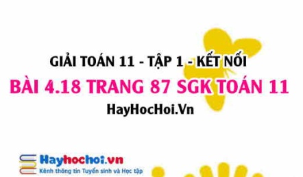 Giải bài 4.18 trang 87 Toán 11 tập 1 SGK Kết nối tri thức